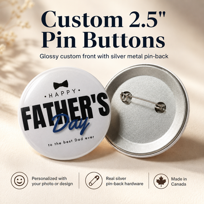 Custom Pin Buttons Canada | Personalized 2.5 Inch Photo Pins