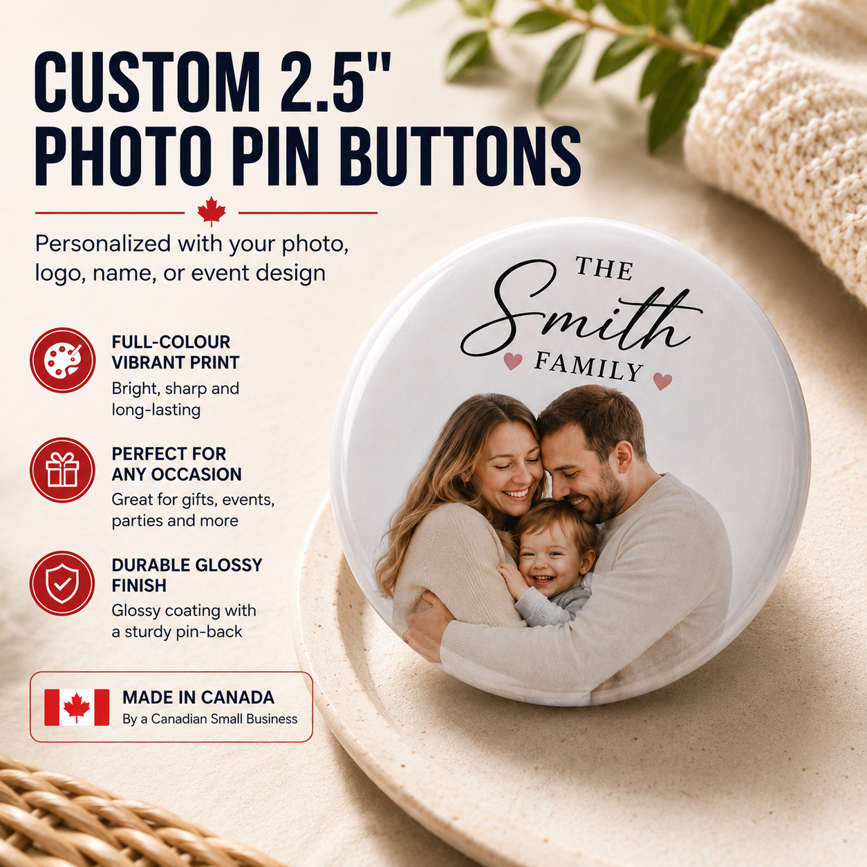 Custom Pin Buttons Canada | Personalized 2.5 Inch Photo Pins