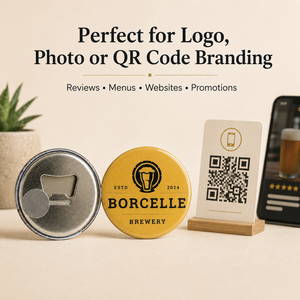 Three branded custom branding items on a beige tabletop: a silver metal pinback button with a bottle opener cutout, a round yellow button reading BORCELLE BREWERY, and a small wooden stand holding a white card with a QR code and beer photo. Large text above says it is perfect for logo, photo or QR code branding.
