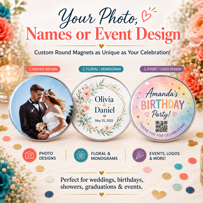 Custom round photo magnets and event magnets promotional graphic. The image shows three example round magnets with custom designs: a wedding photo of a couple, floral monogram 'Olivia & Daniel', and a pastel watercolor birthday design.